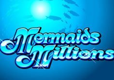 Mermaids Millions Slot